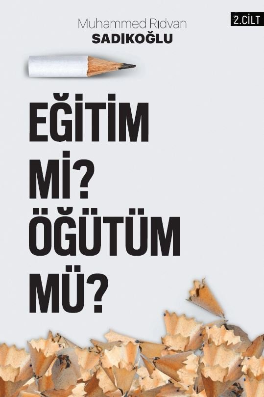 Eğitim mi Öğütüm mü? (2.cilt)